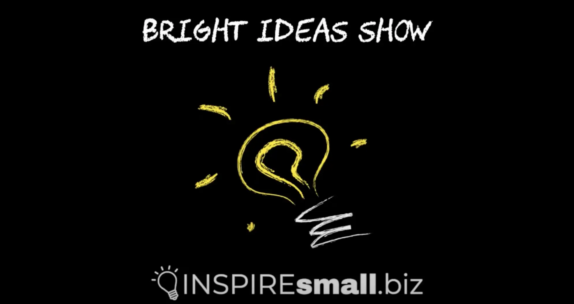 Bright Ideas Show #3 - Inspiration for Entrepreneurs on YouTube